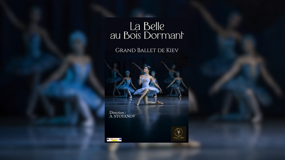 Théatre Galli: La Belle au bois dormant | Grand Ballet de Kiev_Sanary-sur-Mer