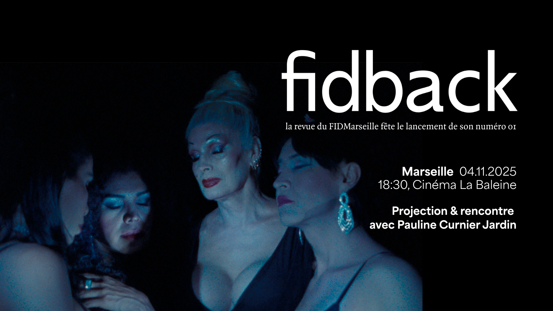 Soirée de lancement de la revue du FIDMarseille : Fidback 01 × Pauline Curnier Jardin