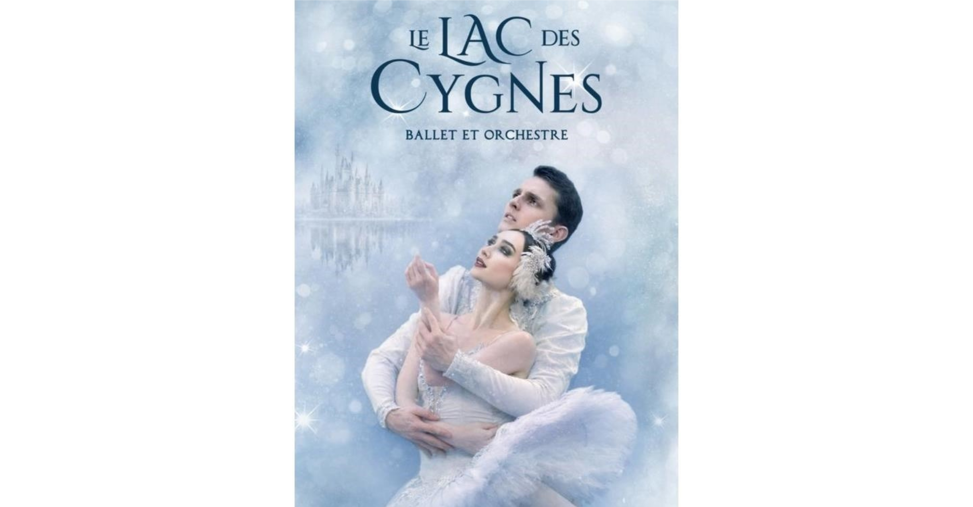 Le Lac des Cygnes - Ballet & Orchestre - Tournée 2027