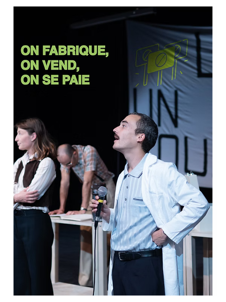 Spectacle ' On fabrique, on vend, on se paie'_Briançon