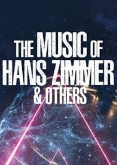 Concert - The Music Hans Zimmer & John Williams