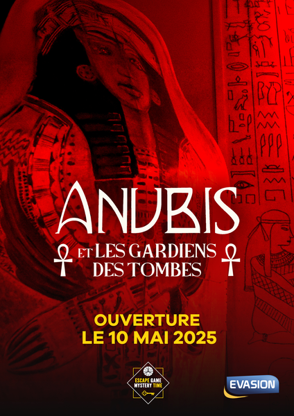 ANUBIS ET LES GARDIENS DES TOMBES - ESCAPE GAME MYSTERY TIME