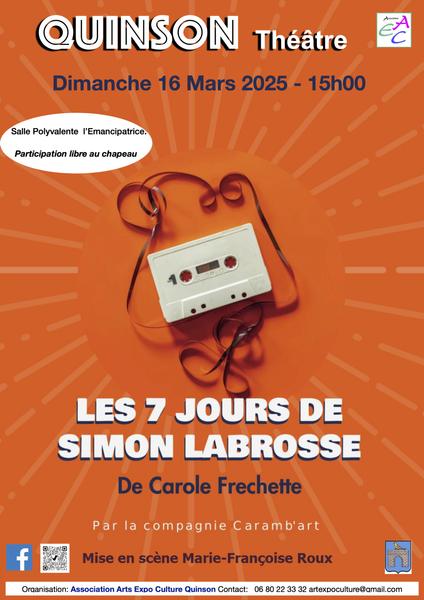 Soirée théâtrale "Les 7 jours de Simon Labrosse"