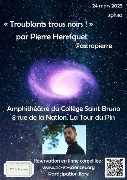 Troublants trous noirs - Conférence de Pierre Henriquet