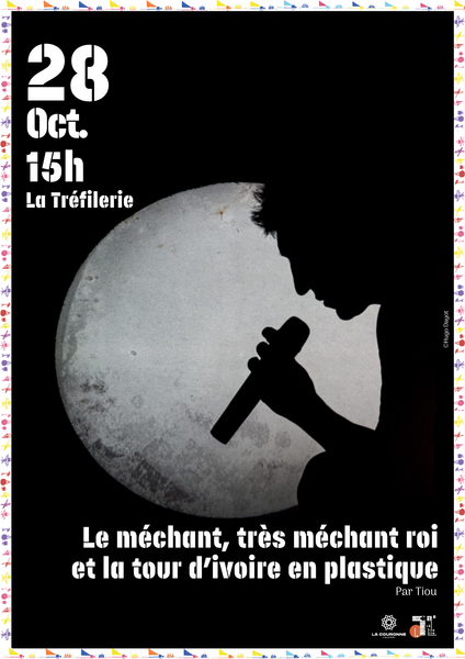 Spectacle musical - Le Méchant, Très Méchant Roi et la Tour d’Ivoire en Plastique