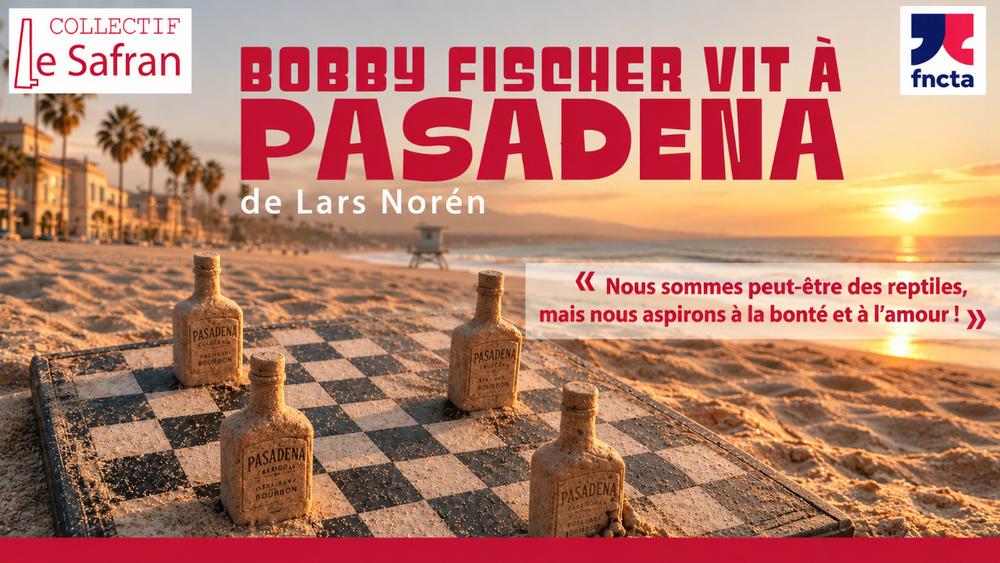Spectacle - Bobby Fisher vit à Pasadena
