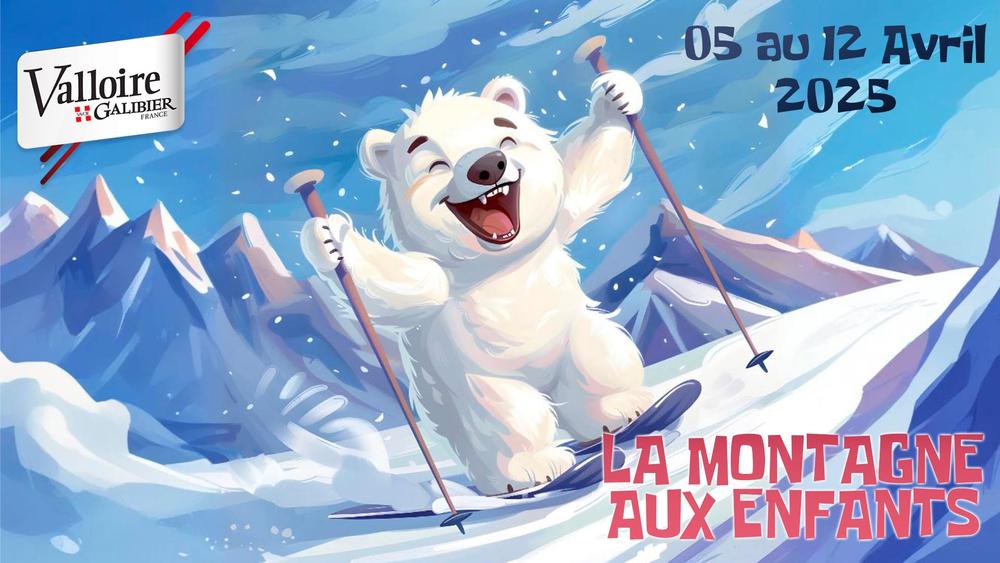 La Montagne aux Enfants Du 5 au 12 avr 2025