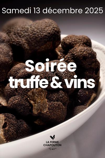 Soirée spéciale découverte de la truffe à La Ferme Chapouton - Grignan