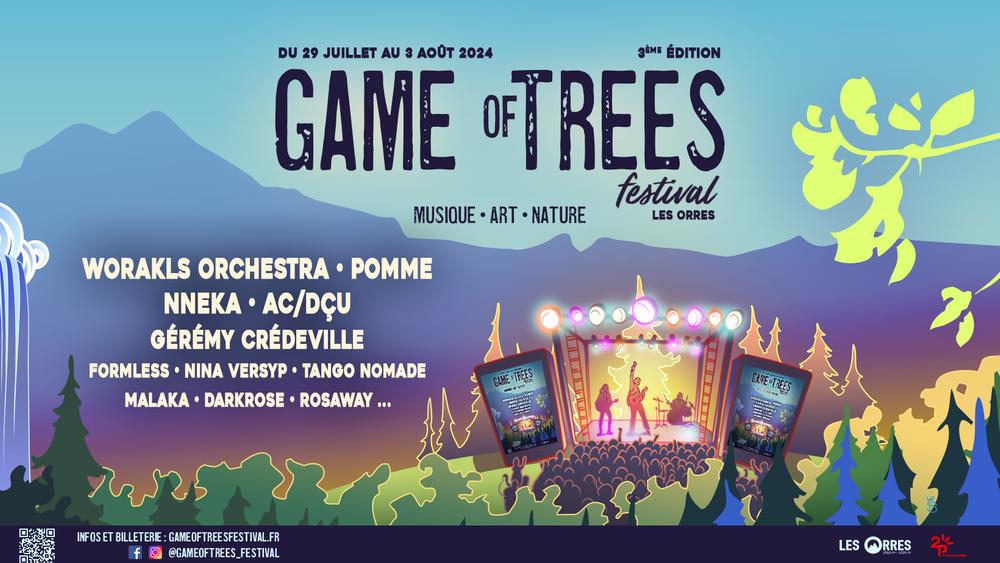 Festival Game of Trees Du 29 juil au 3 août 2024