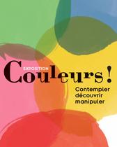 Visite guidée - Couleurs ! Contempler, découvrir, manipuler_La Tronche