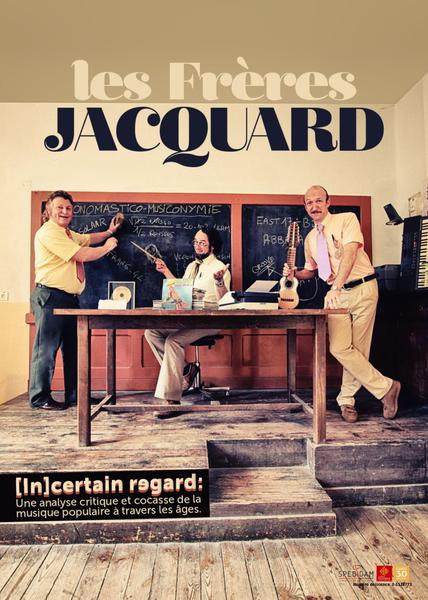 Un certain regard / Les Frères Jacquard