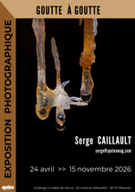 Affiche de l'exposition photographique de Serge CAILLAULT - Goutte à Goutte_Aut…